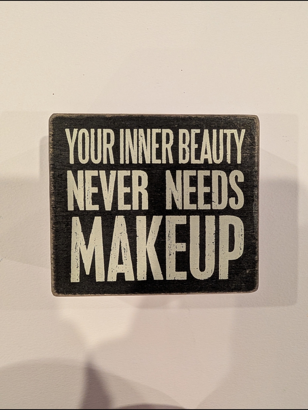 Makeup Wall Or Desk Sign - Black & Cream Inspirational Plaque